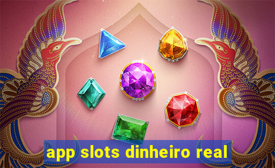 app slots dinheiro real